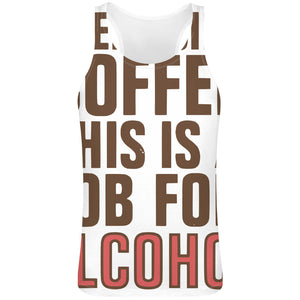 Step Aside Coffee, This Is A Job For Alcohol Sublimation Tank Top T-Shirt For Men - 100% Soft Polyester - All-Over Printing - Custom Printed Mens Clothing